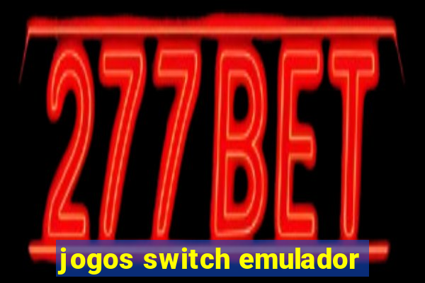 jogos switch emulador